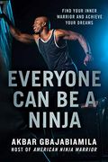 Everyone can be a Ninja: Find Your Inner Warrior and Achieve Your Dreams (en Inglés)