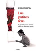 Los Patitos Feos: La Resiliencia: Una Infancia Infeliz no Determina la Vida (in Spanish)