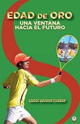 Edad de Oro: Una Ventana Hacia el Futuro (in Spanish)