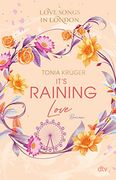 Love Songs in London? It? S Raining Love: Gefühlvolle New-Adult-Romance mit Charmantem London-Setting (Love Songs in London-Reihe, Band 4) (en Alemán)