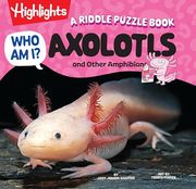 Who am i? Axolotls and Other Amphibians: A Riddle Puzzle Book (en Inglés)