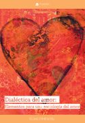 Dialectica del Amor: Elementos Para una Sociologia del Amor