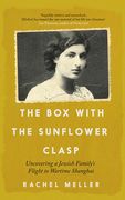 The Box with the Sunflower Clasp: Uncovering a Jewish Family's Flight to Wartime Shanghai (en Inglés)