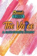 The Voice: A Survivor's Story (en Inglés)