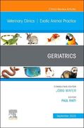 Geriatrics, an Issue of Veterinary Clinics of North America: Exotic Animal Practice (Volume 23-3) (The Clinics: Veterinary Medicine, Volume 23-3)