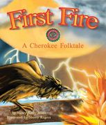 First Fire: A Cherokee Folktale (en Inglés)