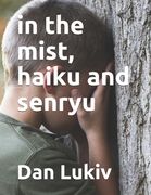 in the mist, haiku and senryu (en Inglés)