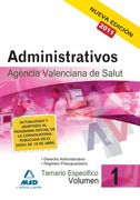 Administrativos De La Agencia Valenciana De Salud. Temario Específico. Volumen I