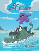 Out of the Underground (en Inglés)