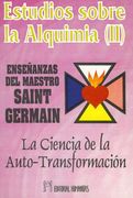 Estudios Sobre la Alquimia II: La Ciencia de la Auto-Transformación
