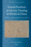 Textual Practices of Literary Training in Medieval China: Evidence from Dunhuang Manuscripts (en Inglés)