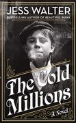 The Cold Millions (en Inglés)
