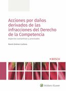 Acciones por Daños Derivados de las Infracciones del Derecho de la Competencia: Aspectos Sustantivos y Procesales (in Spanish)