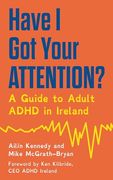 Have i got Your Attention? A Guide to Adult Adhd in Ireland