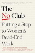 The no Club: Putting a Stop to Women's Dead-End Work