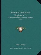 edwards's botanical register v13: or ornamental flower-garden and shrubbery (1840) (en Inglés)