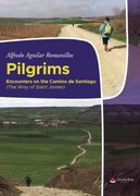 Pilgrims – Encounters on the Camino de Santiago (The way of Saint James)