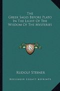 the greek sages before plato in the light of the wisdom of the mysteries (en Inglés)