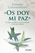 «os doy mi Paz». La paz con Dios, con los Demás y con uno Mismo (Dbolsillo)