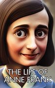 The Life of Anne Frank (en Inglés)