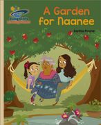 Reading Planet - a Garden for Naanee - Gold: Galaxy 