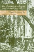 the conservative regime: south carolina, 1877-1890 (en Inglés)