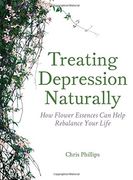Treating Depression Naturally: How Flower Essences can Help Rebalance Your Life (en Inglés)