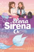 Elena Sirena 2 - Amistades a Prueba