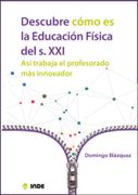 Descubre Como es la Educacion Fisica del s xxi