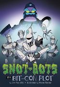 The Bit-Con Plot (Snot-Bots) (en Inglés)
