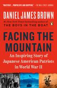 Facing the Mountain: An Inspiring Story of Japanese American Patriots in World war ii (en Inglés)