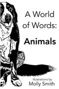 A World of Words: Animals (en Inglés)