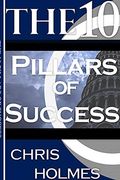 The 10 Pillars of Success 