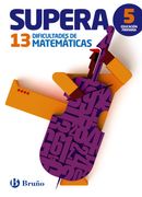 Supera las 13 dificultades de Matemáticas 5º: Edición 2015 (Castellano - Material Complementario - Supera Las Dificultades)
