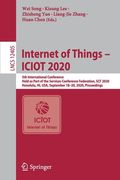 Internet of Things - Iciot 2020: 5th International Conference, Held as Part of the Services Conference Federation, Scf 2020, Honolulu, Hi, Usa, Septem (en Inglés)