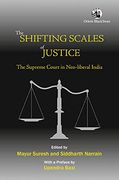 The Shifting Scales of Justice: The Supreme Court in new Liberal India 