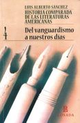 Historia comparada de las literaturas americanas 4: Del vanguardismo a nuestros días