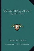 queer things about egypt 1911 (en Inglés)