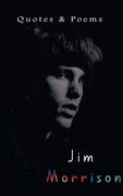 Jim Morrison: Quotes & Poems (en Inglés)