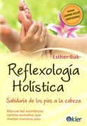 Reflexología Holística: Sabiduría de los Pies a la Cabeza