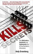 this machine kills secrets: how wikileakers, hacktivists, and cipherpunks are freeing the world's information (en Inglés)