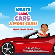 Mari's Cars, Cars & More Cars! (en Inglés)