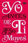 Yo Antes de ti - Jojo Moyes - Suma De Letras