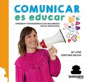 Comunicar es Educar de Maria Jose Ventura Salvia(Saralejandria)