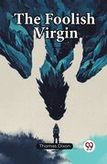 The Foolish Virgin (en Inglés)
