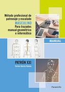 METODO PROFESONIAL PATRONAJE Y ESCALDADO MASCULINO TRAZADOS MANUAL GEOMETR