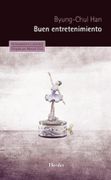 Buen Entretenimiento - Byung-Chul Han - Herder