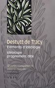 Destutt de Tracy: Iuvres Completes Tome III: Elements d'Ideologie Ideologie Proprement Dite (en Francés)