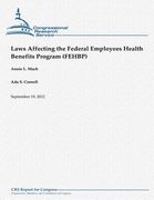 Laws Affecting the Federal Employees Health Benefits Program (FEHBP) (en Inglés)