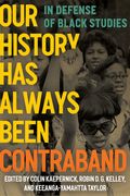 Our History Has Always Been Contraband: In Defense of Black Studies (en Inglés)